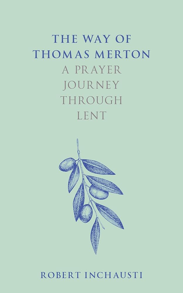 The Way of Thomas Merton: A prayer journey through Lent cover image