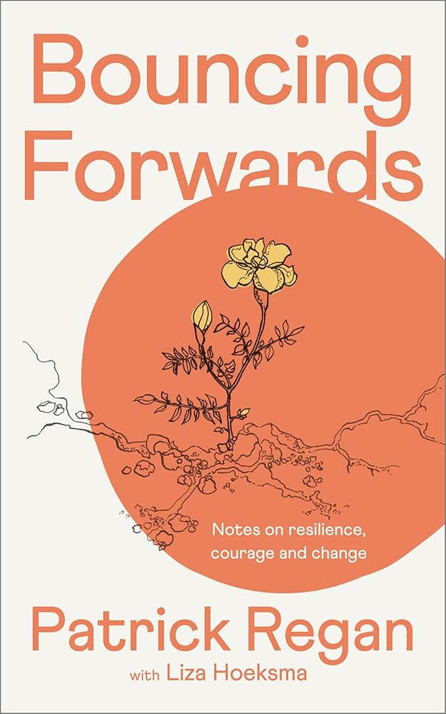 Bouncing Forwards: Notes on Resilience, Courage and Change cover image