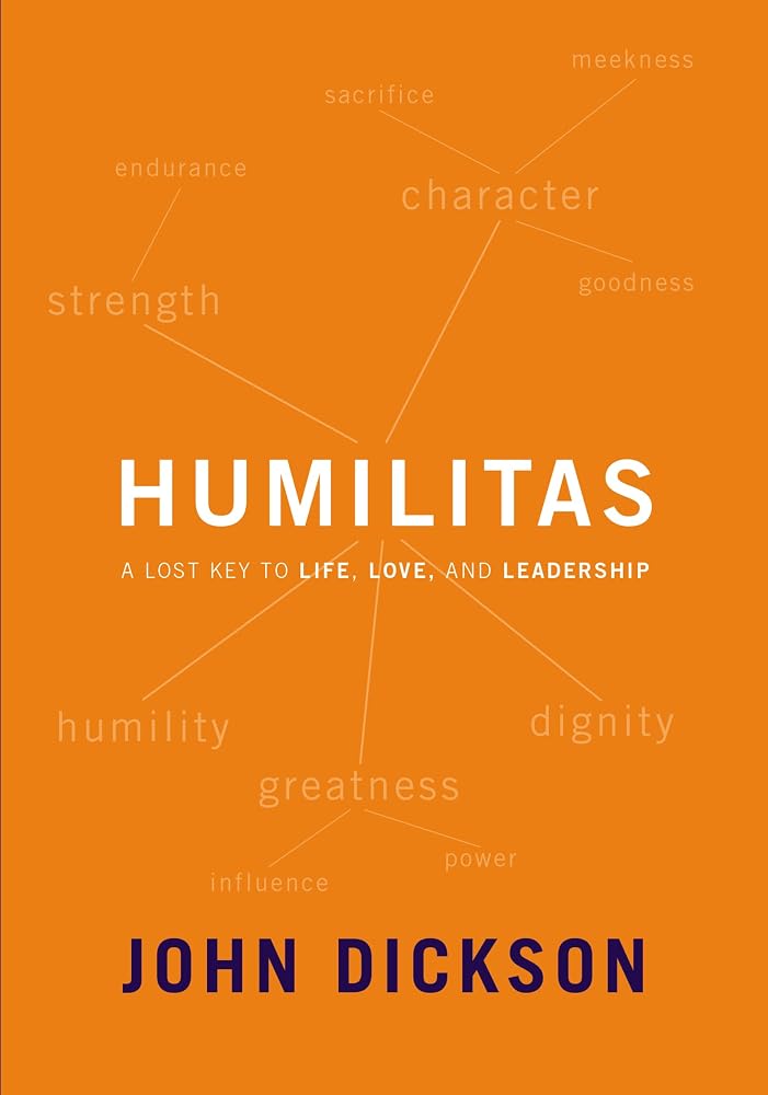 Humilitas: A Lost Key to Life, Love, and Leadership cover image