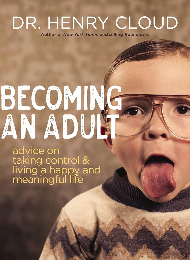 Becoming an Adult: Advice on Taking Control and Living a Happy, Meaningful Life cover image