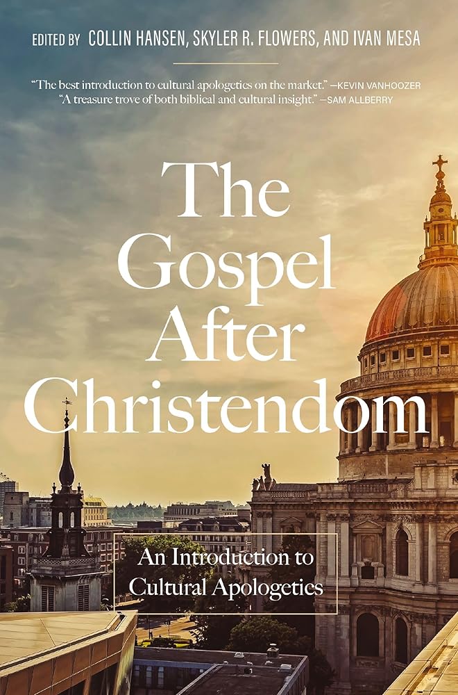 The Gospel After Christendom: An Introduction to Cultural Apologetics cover image