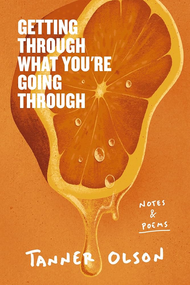 Getting Through What You're Going Through: Notes and Poems for Hoping and Becoming cover image