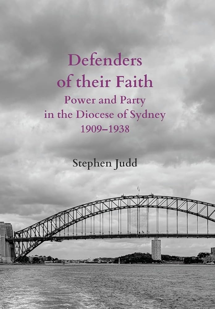 Defenders of their Faith: Power and Party in the Diocese of Sydney, 1909-1938 cover image