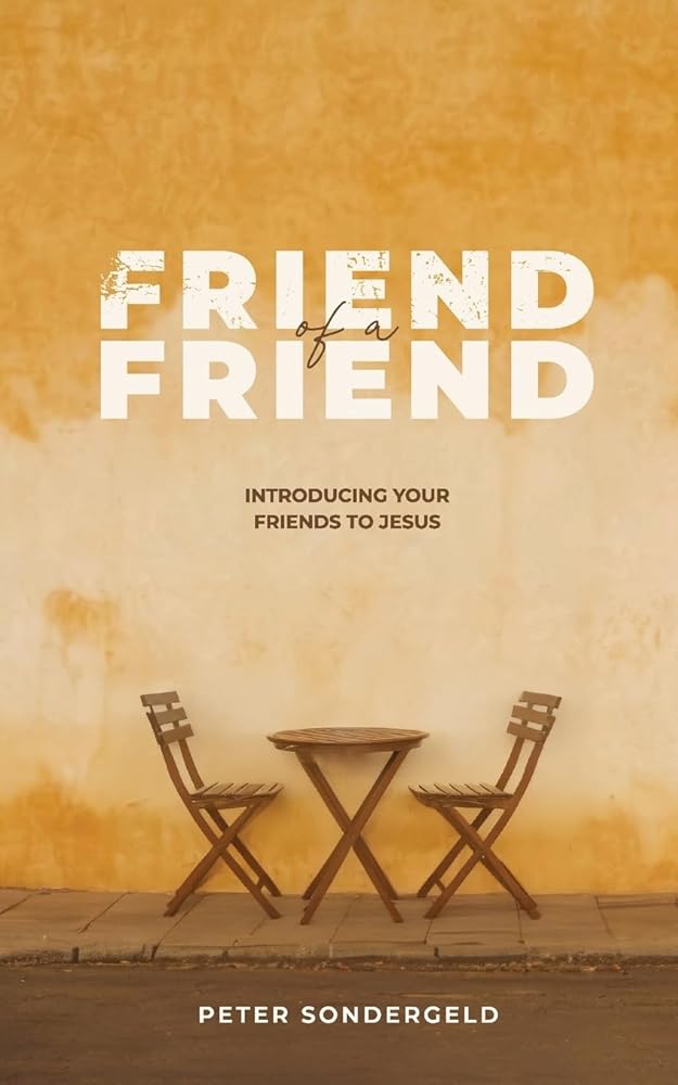 Friend of a Friend: Introducing Your Friends to Jesus cover image