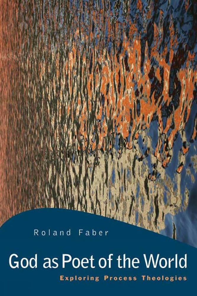 God as Poet of the World: Exploring Process Theologies cover image