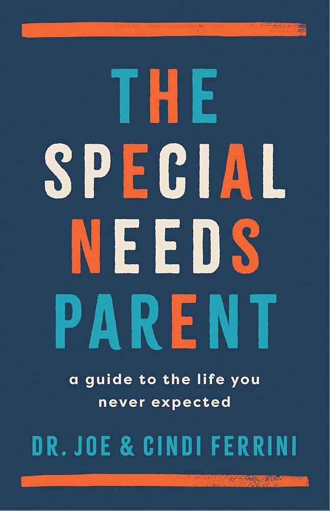 The Special Needs Parent: A Guide to the Life You Never Expected cover image