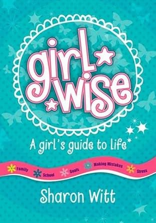Girl Wise: A girl's guide to life cover image