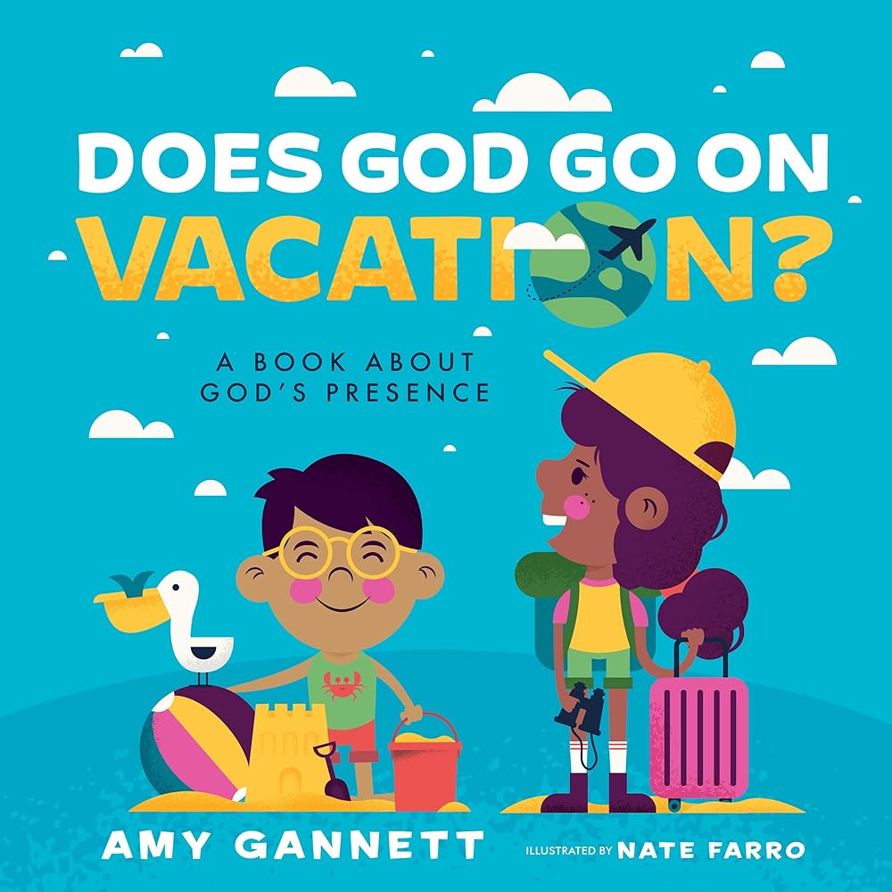 Does God Go on Vacation?: A Book About God’s Presence (Tiny Theologians™) cover image