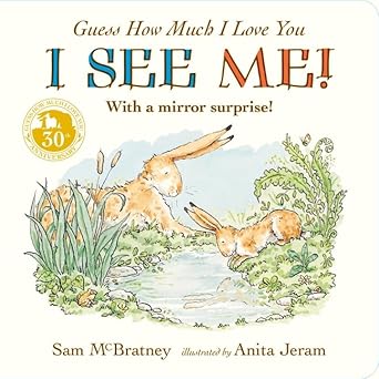 Guess How Much I Love You: I See Me!: With a Mirror Surprise cover image
