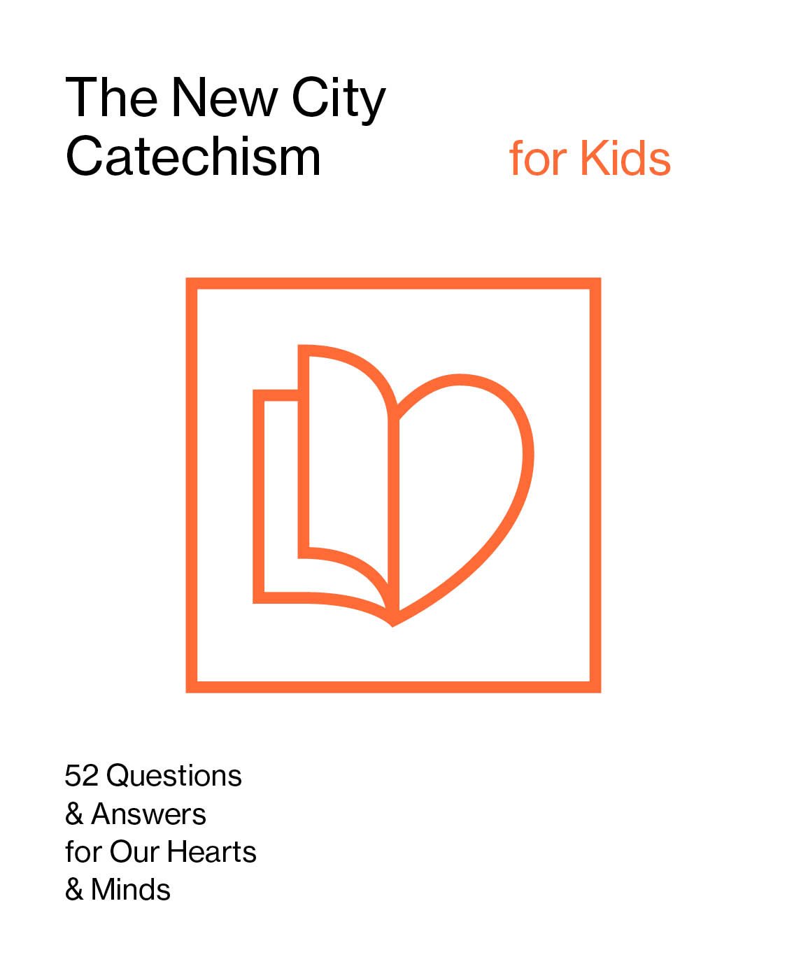 The New City Catechism: Children's Edition
