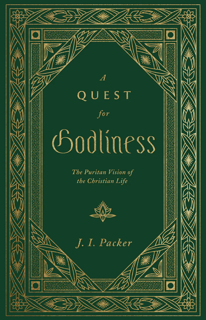 Quest for Godliness: The Puritan Vision of the Christian Life