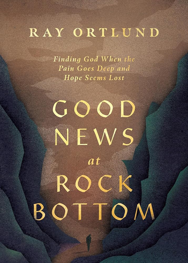 Good News at Rock Bottom: Finding God When the Pain Goes Deep and Hope Seems Lost cover image