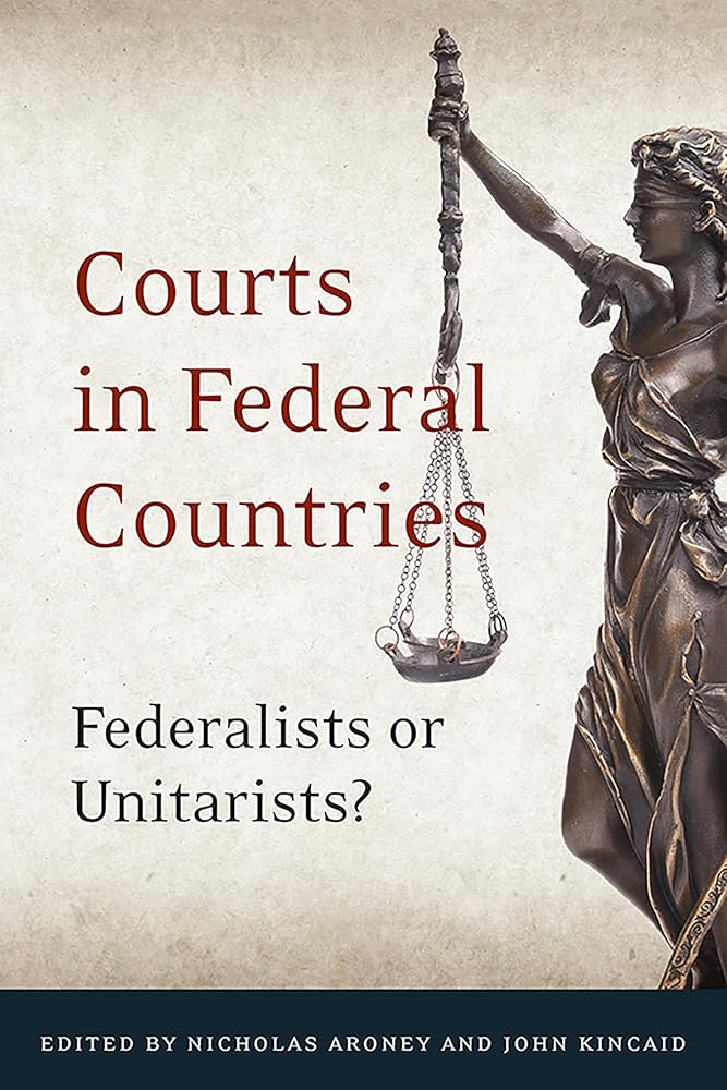 Courts in Federal Countries: Federalists or Unitarists? cover image