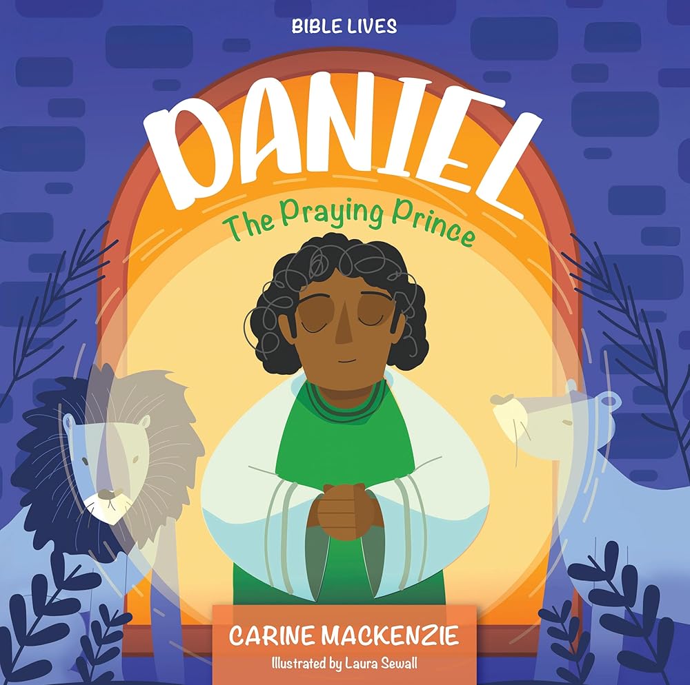 Daniel; The Praying Prince (Bible Lives) cover image