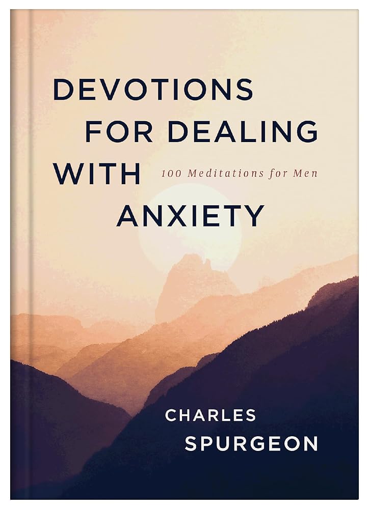 Devotions for Dealing with Anxiety: 100 Meditations for Men cover image