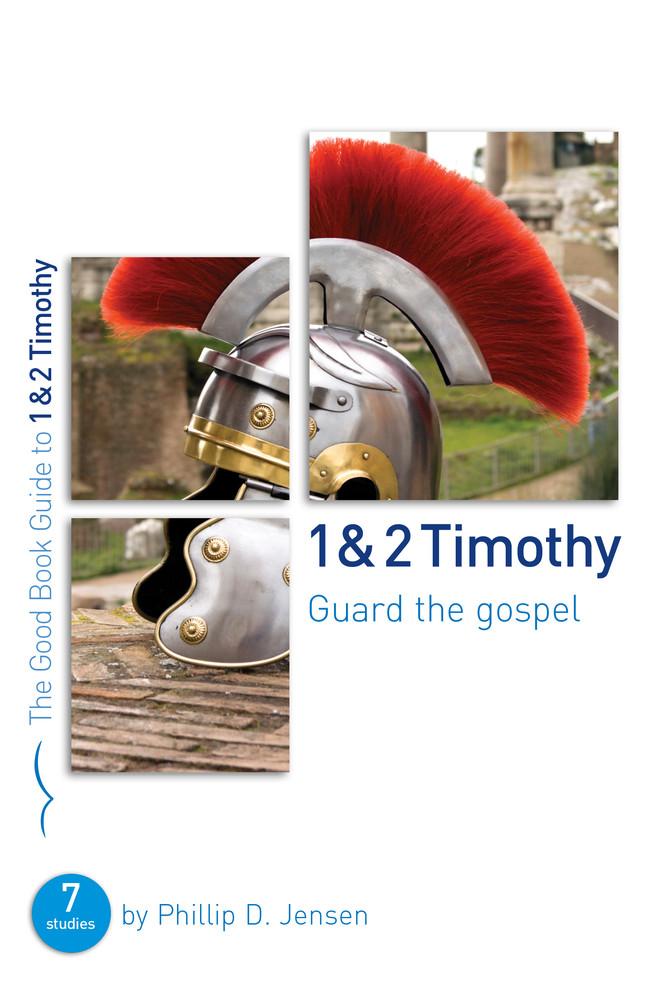 GBG 1 & 2 Timothy: Guard the Gospel