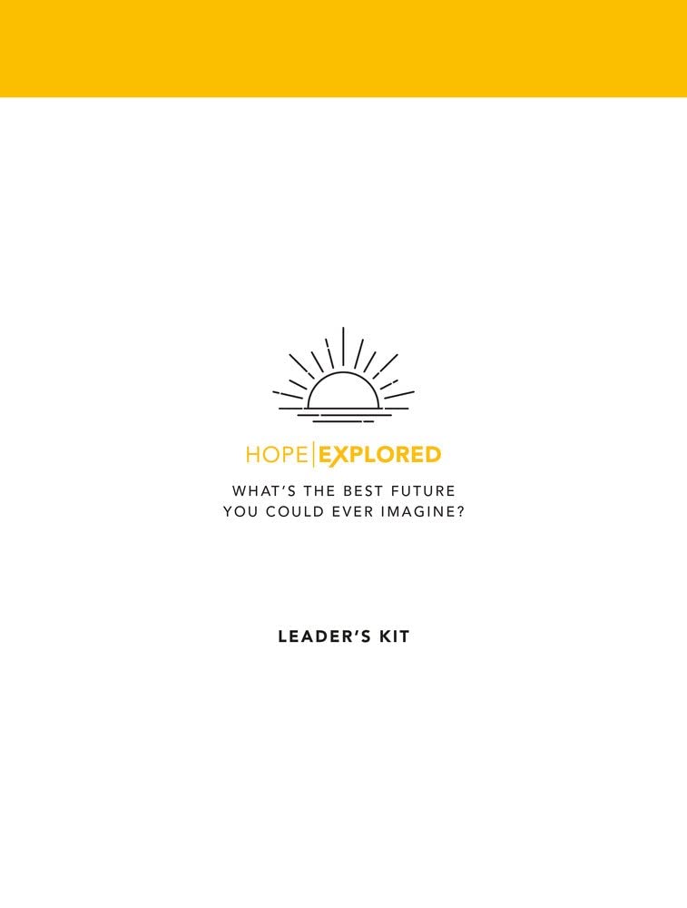 Hope Explored Leader's Kit: What's the best future you could ever imagine? (Evangelistic outreach course/ curriculum/ series/ program introducing Christianity) cover image