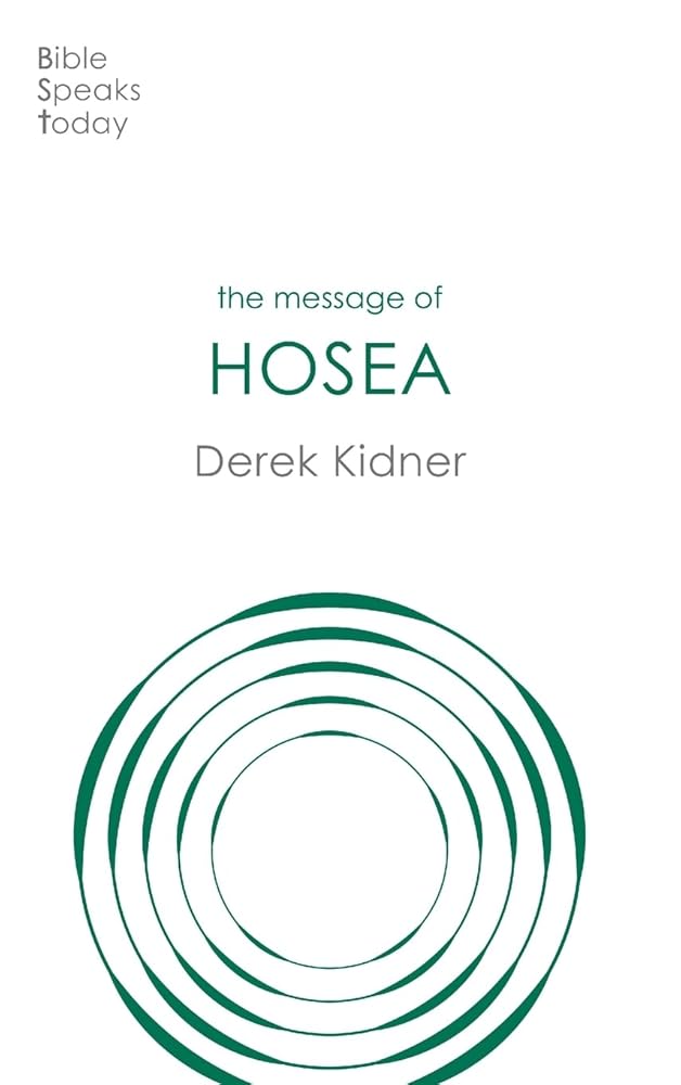 The Message of Hosea: Love To The Loveless (Bible Speaks Today) cover image