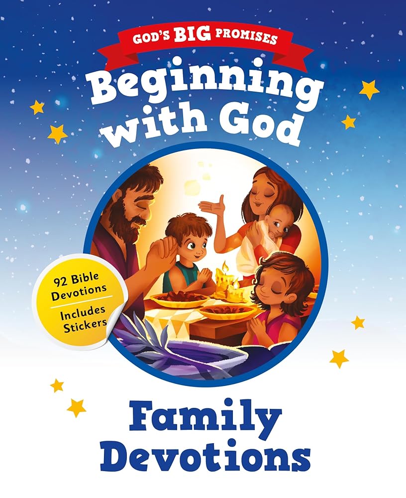 Beginning with God (God's Big Promises): 92 Bible Devotions for Young Children (A Read-Aloud Daily Devotional for Girls & Boys Ages 3-5 with Prayers, Stickers & Activities for Families with Toddlers) cover image