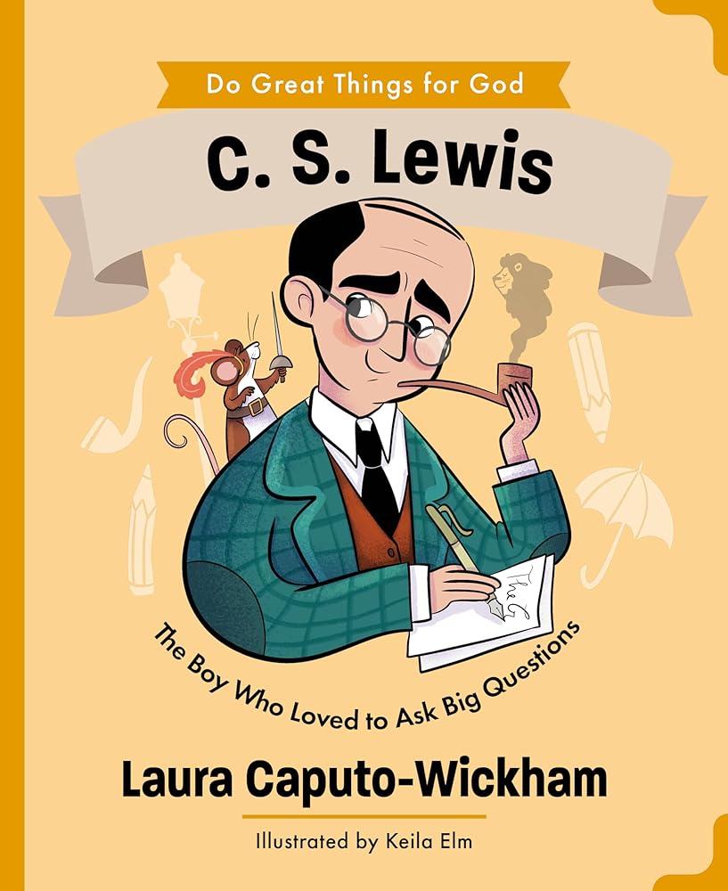 C.S. Lewis: The Boy Who Loved to Ask Big Questions (An Inspiring Illustrated Biography for Children & Young Readers Ages 4-7) (Do Great Things for God) cover image
