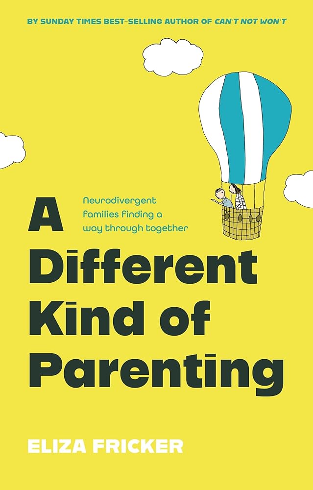 A Different Kind of Parenting: Neurodivergent Families Finding a Way Through Together cover image