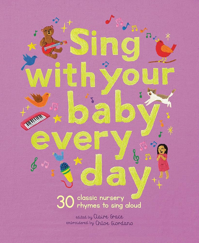 Sing With Your Baby Every Day: 30 songs and nursery rhymes to sing along to cover image