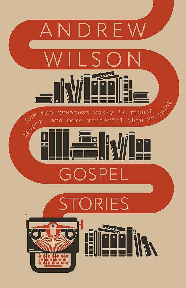 Gospel Stories : How the greatest story is richer,deeper, and more wonderfulthan we think cover image