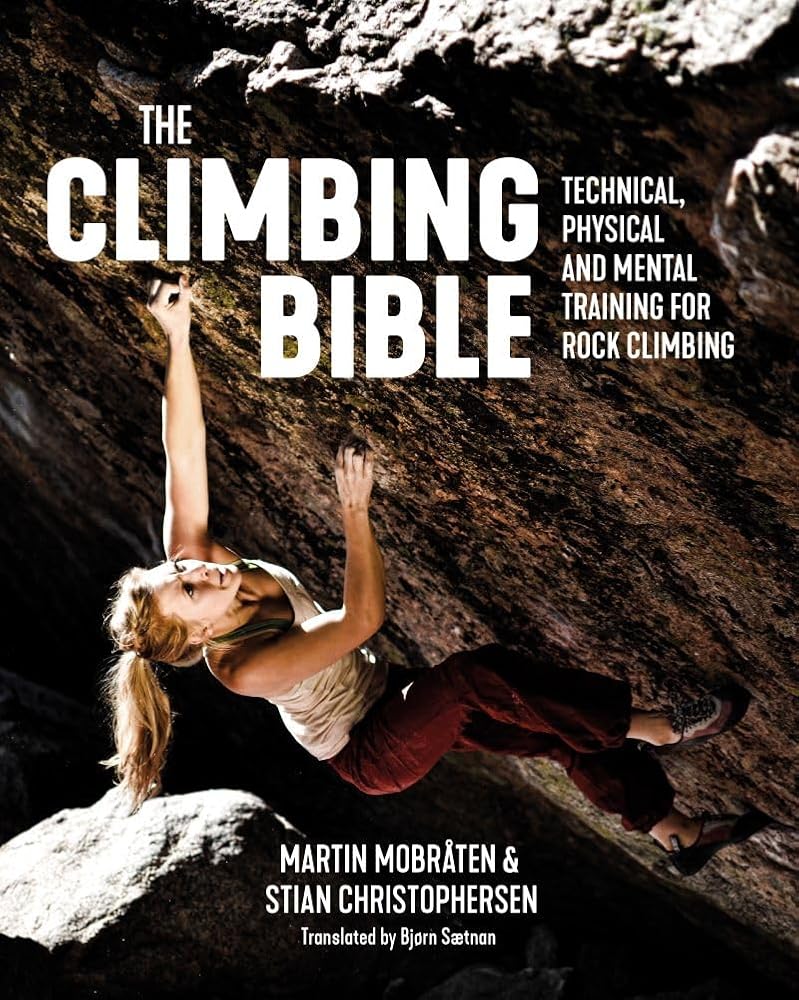 The Climbing Bible: Technical, physical and mental training for rock climbing cover image
