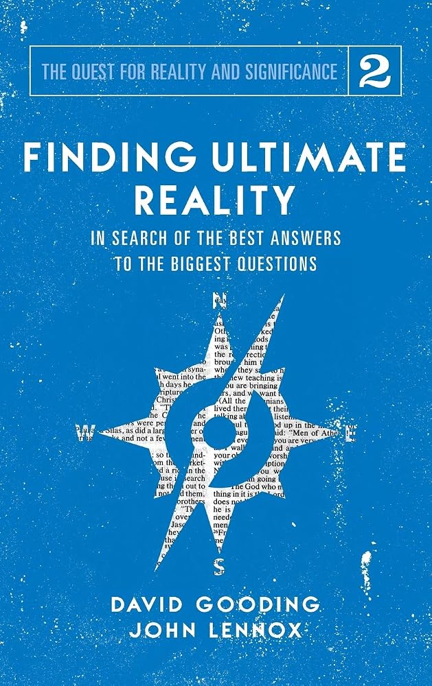 Finding Ultimate Reality: In Search of the Best Answers to the Biggest Questions (Quest for Reality and Significance) cover image
