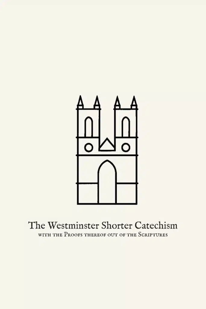 The Westminster Shorter Catechism