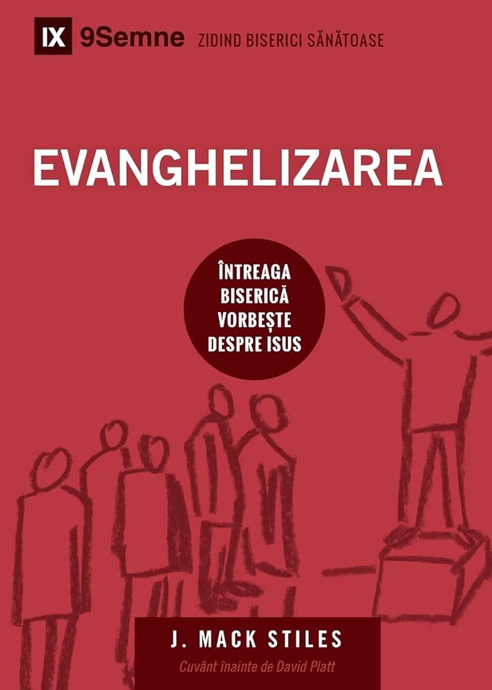 Evanghelizarea (Evangelism) (Romanian): How the Whole Church Speaks of Jesus (Building Healthy Churches (Romanian)) (Romanian Edition) cover image