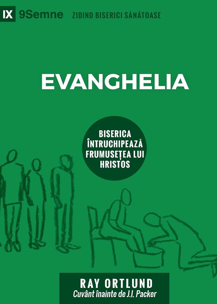 The Gospel / Evanghelia: How the Church Portrays the Beauty of Christ (Building Healthy Churches (Romanian)) (Romanian Edition) cover image