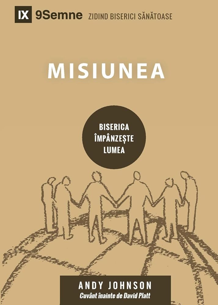 Misiunea (Missions) (Romanian): How the Local Church Goes Global (Building Healthy Churches (Romanian)) (Romanian Edition) cover image