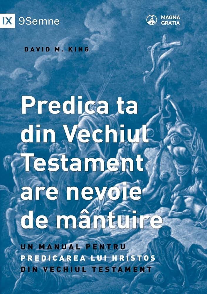 Your Old Testament Sermon Needs to Get Saved / Predica ta din Vechiul Testament are nevoie de mântuire: A Handbook for Teaching Christ from the Old ... din Vechiul Testament (Romanian Edition) cover image