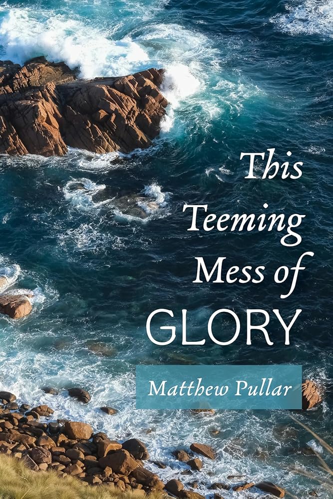 This Teeming Mess of Glory cover image