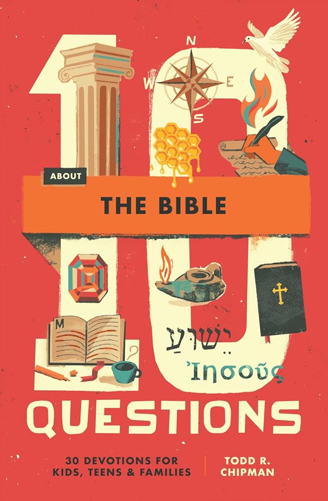 10 Questions About the Bible: 30 Devotions for Kids, Teens, and Families cover image