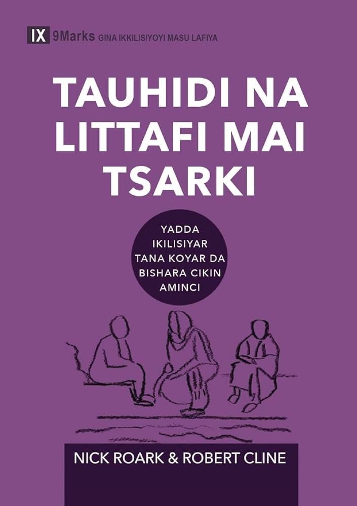 Biblical Theology / Tauhidi na littafi mai tsarki (Hausa): How the Church Faithfully Teaches the Gospel / Yadda Ikilisiyar Tana Koyar da Bishara cikin ... Healthy Churches (Hausa)) (Hausa Edition) cover image