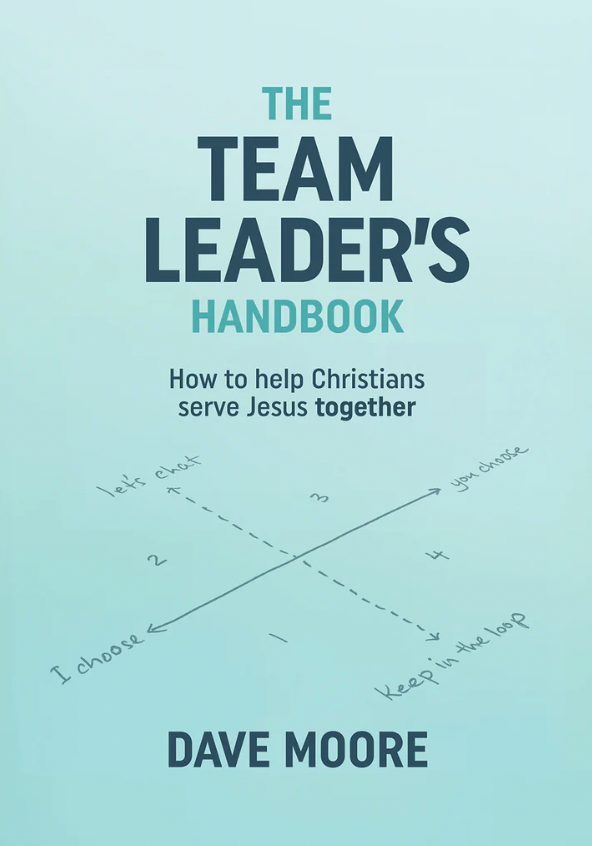 The Team Leader's Handbook – How to help Christians serve Jesus together