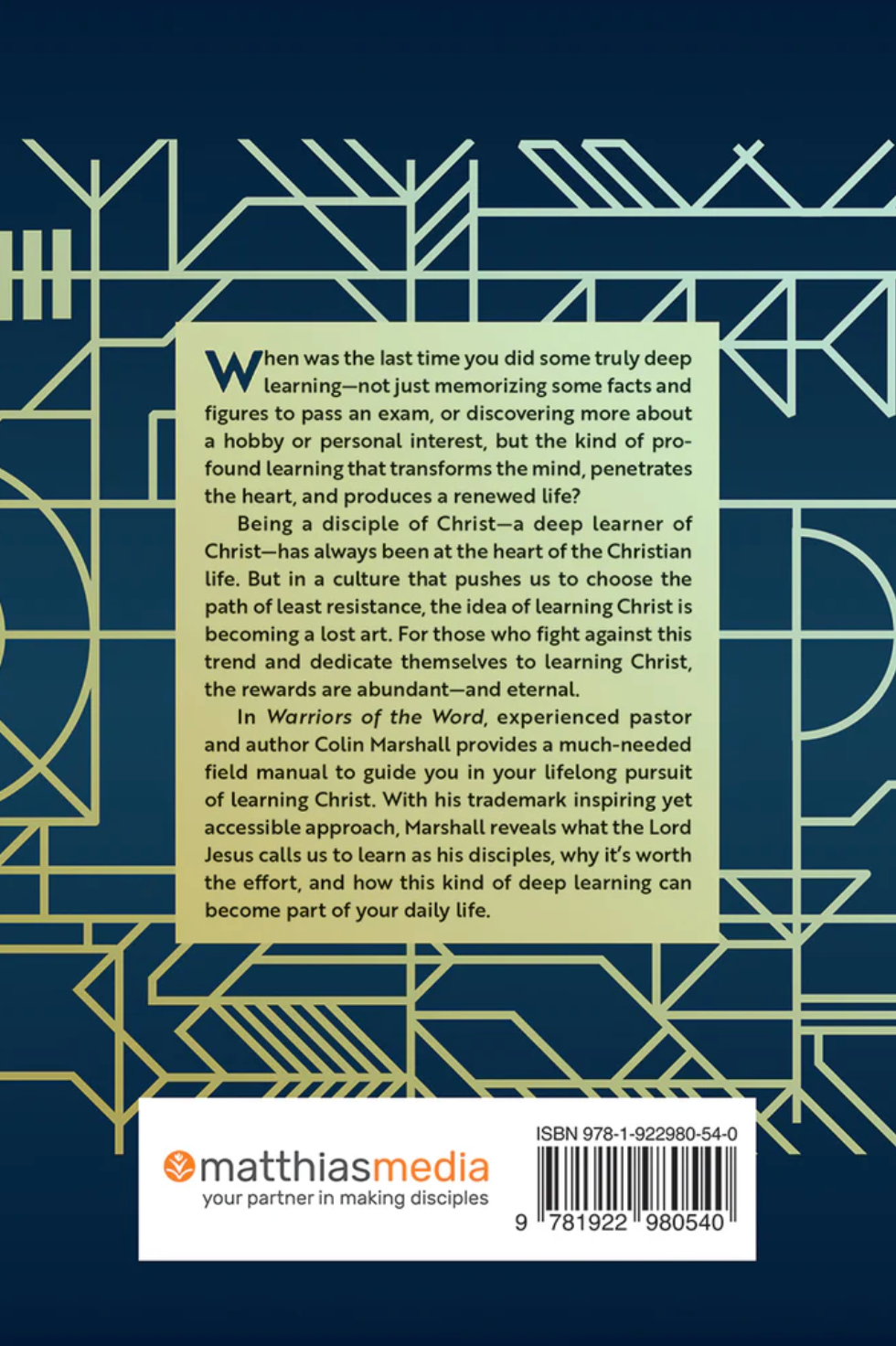 Warriors of the Word – Striving to learn Christ in a hostile world