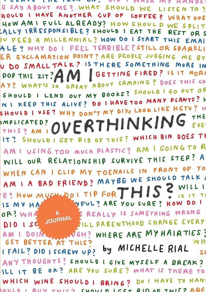 Am I Overthinking This?: A Journal - 9781797205304 - Michelle Rial - Chronicle Books - The Little Lost Bookshop