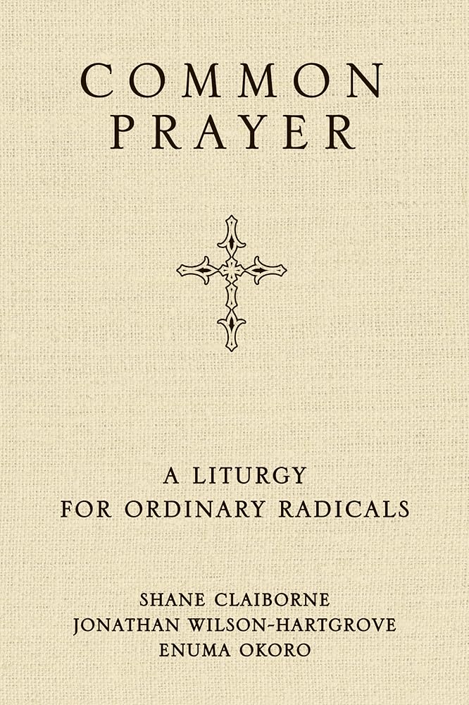 Common Prayer: A Liturgy for Ordinary Radicals - 9780310330943 - Shane Claiborne - Zondervan - The Little Lost Bookshop