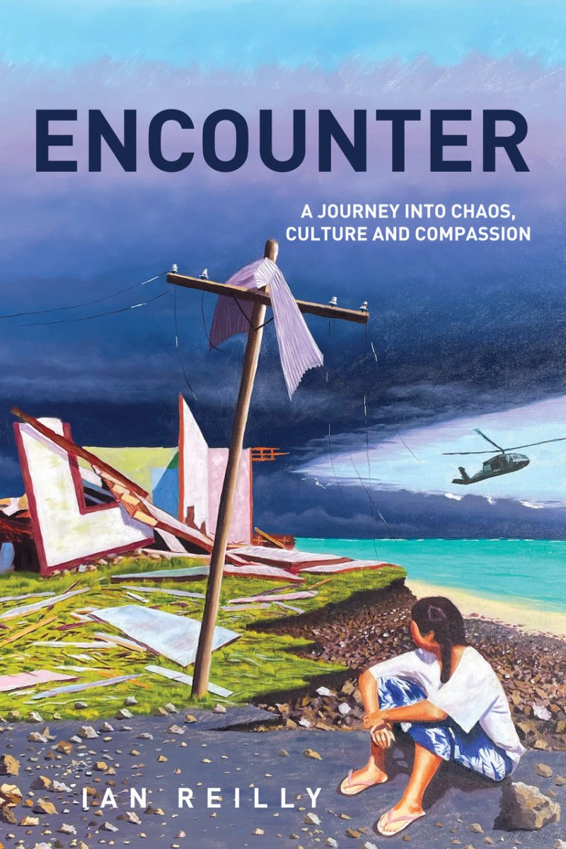 Encounter: A Journey Into Chaos, Culture and Compassion - 9781764054294 - Ian Reilly - Arkhouse - The Little Lost Bookshop