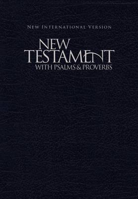 NIV New Testament with Psalms and Proverbs