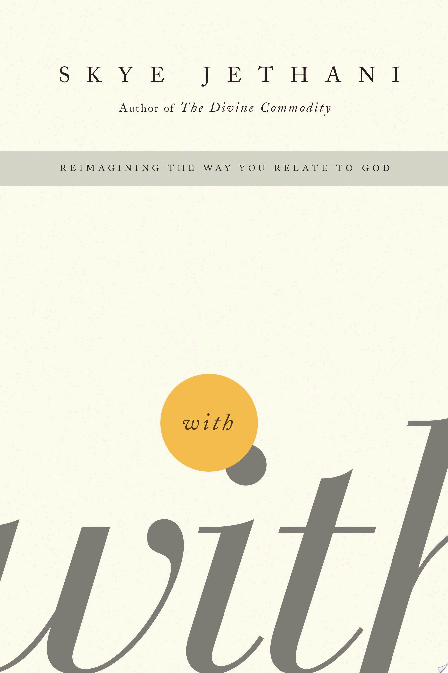 With - Reimagining the Way You Relate to God