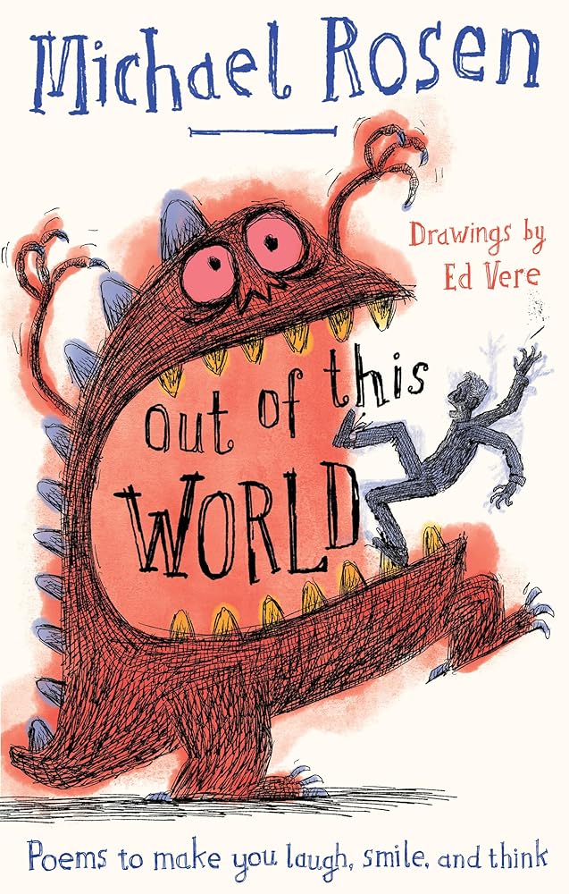 Out Of This World: A brand new collection of poems to make you laugh, smile and think, from the former Children’s Laureate - 9780008517175 - Michael Rosen, Ed Vere - HarperCollinsChildren’sBooks - The Little Lost Bookshop