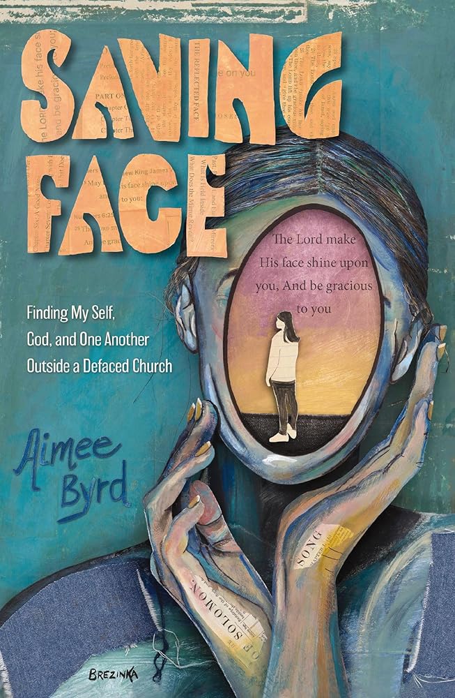 Saving Face: Finding My Self, God, and One Another Outside a Defaced Church - 9780310167600 - Aimee Byrd - Zondervan - The Little Lost Bookshop