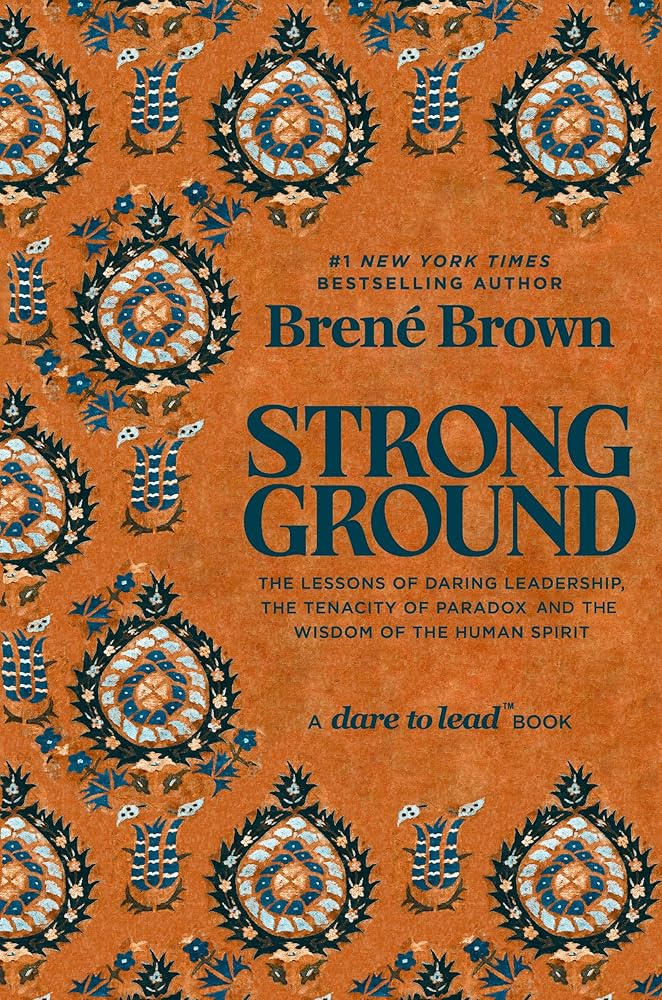 Strong Ground: The Lessons of Daring Leadership, the Tenacity of Paradox and the Wisdom of the Human Spirit - 9781785043208 - Brené Brown - Vermilion Mass Market - The Little Lost Bookshop
