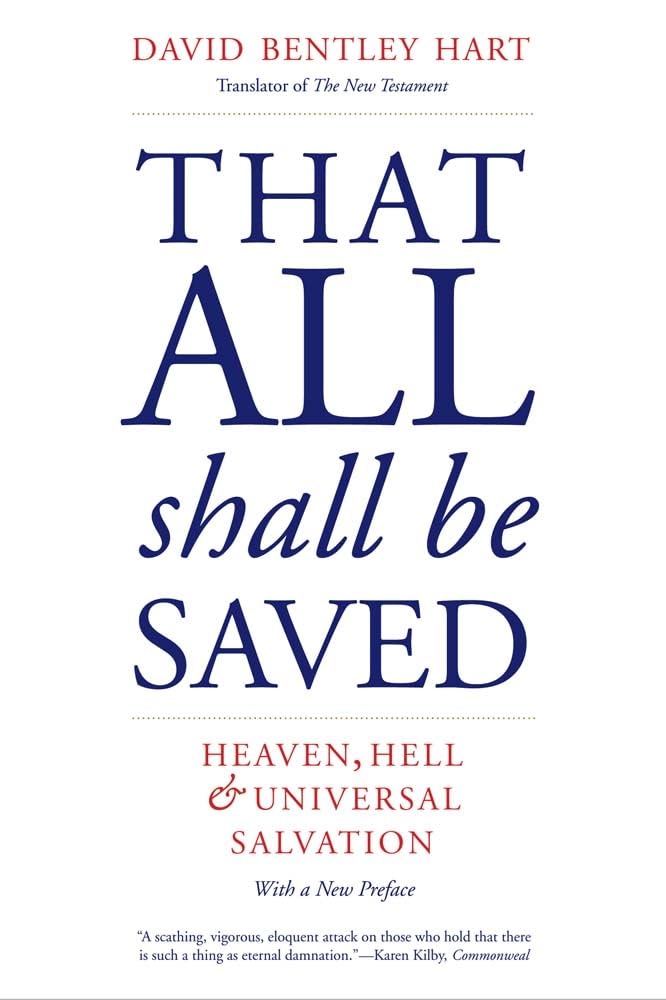 That All Shall Be Saved: Heaven, Hell, and Universal Salvation - 9780300258486 - David Bentley Hart - Yale University Press - The Little Lost Bookshop
