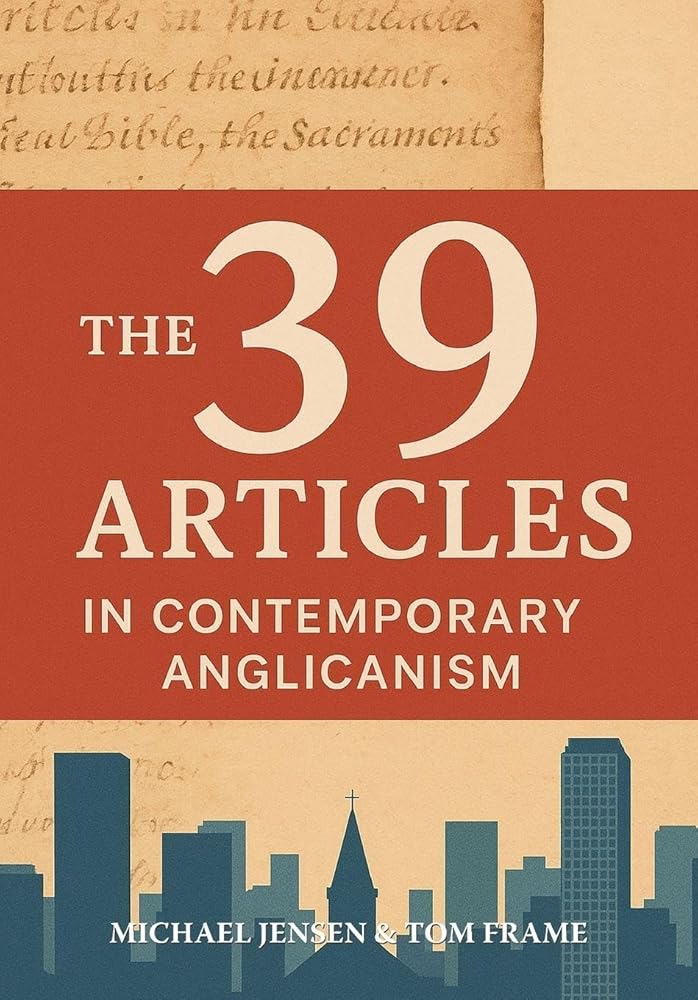 The 39 Articles in Contemporary Anglicanism - 9781922441188 - Michael Jensen, Tom Frame - Broughton Publishing Pty Ltd - The Little Lost Bookshop