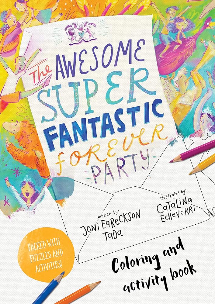 The Awesome Super Fantastic Forever Party Art and Activity Book: Coloring, Puzzles, Mazes and More (Christian Bible interactive book for kids ages 4 - 8) (Tales That Tell the Truth) - 9781784987633 - Joni Eareckson Tada, Catalina Echeverri - Good Book Com